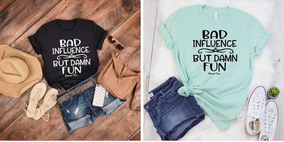 Bad Influence Blonde Tees